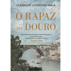 O Rapaz do Douro de Jeannine Johnson Maia