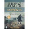 O Rapaz do Gueto de Varsóvia de Eva Weaver - (2ª Edição)