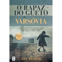 O Rapaz do Gueto de Varsóvia de Eva Weaver - (2ª Edição)
