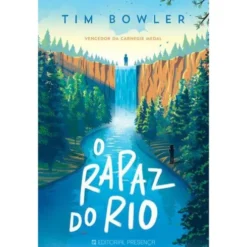 O Rapaz do Rio de Tim Bowler