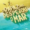 O Rapaz que Despejou o Mar de Paul Brown
