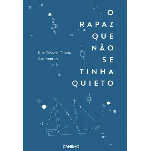 O Rapaz que não se Tinha Quieto de Rita Taborda Duarte