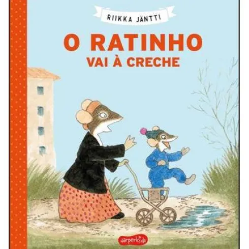 O Ratinho Vai à Creche de Riikka Jäntti