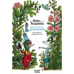 O Rato E A Toupeira: Dias Bonitos De Primavera de Henri Meunier