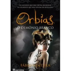 Orbias : O Demónio Branco de Fábio Ventura
