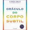 Oráculo do Corpo Subtil de Cyndi Dale