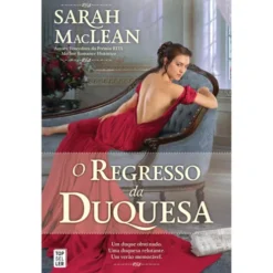 O Regresso da Duquesa de Sarah MacLean - Saga Scandal e Scoundrel - Volume 3 (2ª Edição)