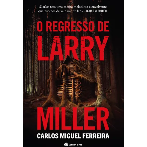 O Regresso de Larry Miller de Carlos Miguel Ferreira