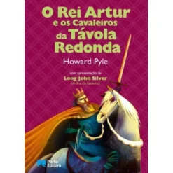 O Rei Artur e os Cavaleiros da Távola Redonda de Howard Pyle