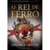 O Rei de Ferro de Maurice Druon