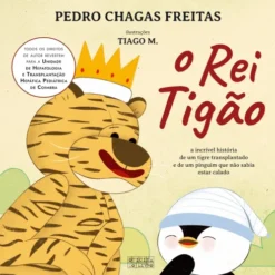 O Rei Tigão de Pedro Chagas Freitas