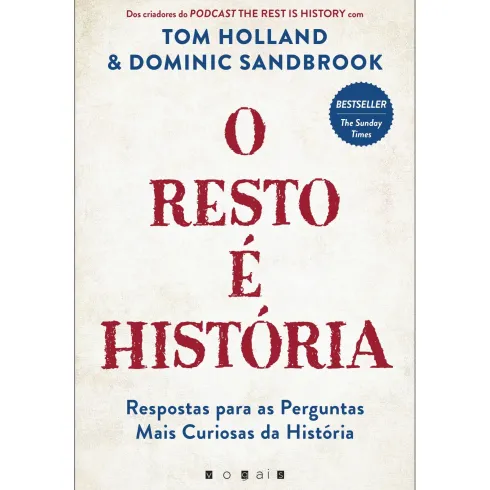 O Resto É História de Tom Holland e Dominic Sandbrook