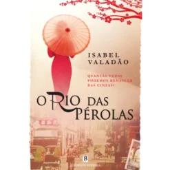 O Rio das Pérolas de Isabel Valadão
