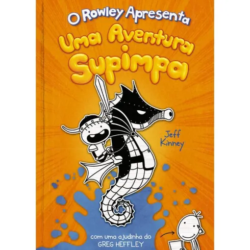 O Rowley Apresenta: uma Aventura Supimpa de Jeff Kinney - nº.2
