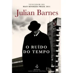 O Ruído do Tempo de Julian Barnes