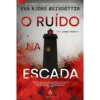 O Ruído Na Escada de Eva Björg Ægisdóttir
