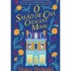 O Salão De Chá Crescent Moon de Stacy Sivinski