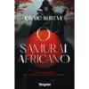 O Samurai Africano de Craig Shreve