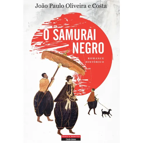 O Samurai Negro de João Paulo Oliveira e Costa
