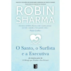 O Santo, o Surfista e a Executiva (Livro de Bolso) de Robin Sharma