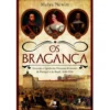 Os Bragança de Malyn Newitt