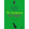 Os Cachorros / Os Chefes de Mario Vargas Llosa