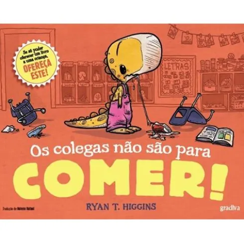 Os Colegas Não São para Comer! de Ryan T. Higgins