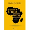 Os Conflitos em África e a Experiência de Angola na Sua Resolução de Mário Augusto