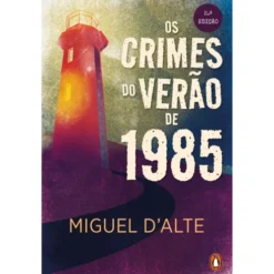 Os Crimes Do Verão De 1985 de Miguel D'alte