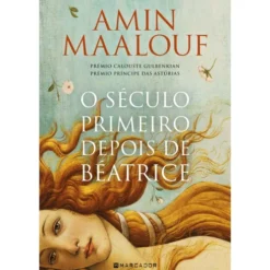O Século Primeiro Depois de Béatrice de Amin Maalouf