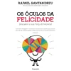 Os Óculos da Felicidade de Rafael Santandreu