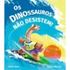 Os Dinossauros Não Desistem de Smriti Halls