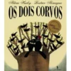 Os Dois Corvos de Beatrice Alemangna e Aldous Huxley