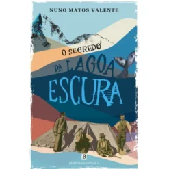 O Segredo Da Lagoa Escura de Nuno Matos Valente