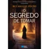 O Segredo de Tomar de Rui Miguel Pinto