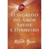 O Segredo do Amor, Saúde e Dinheiro de Rhonda Byrne - Masterclass