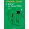 O Segredo do Bosque Velho de Dino Buzzati