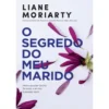 O Segredo do Meu Marido de Liane Moriarty