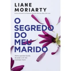 O Segredo do Meu Marido de Liane Moriarty