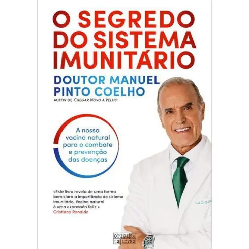 O Segredo do Sistema Imunitáriode Doutor Manuel Pinto Coelho
