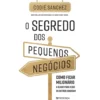 O Segredo Dos Pequenos Negócios de Codie Sanchez