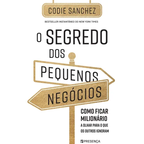 O Segredo Dos Pequenos Negócios de Codie Sanchez