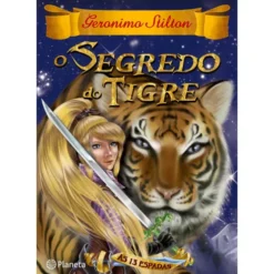 O Segredo do Tigre Nº 3 - As 13 Espadas de Geronimo Stilton