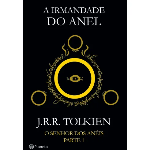 O Senhor dos Anéis - A Irmandade do Anel de J. R. R. Tolkien
