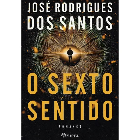 O Sexto Sentido de José Rodrigues Dos Santos