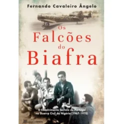 Os Falcões do Biafra de Fernando Cavaleiro Ângelo