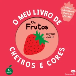 Os Frutos - O Meu Livro De Cheiros E Cores de Livro