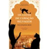 Os Gatos De Coração Selvagem de Nilanjana Roy