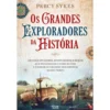 Os Grandes Exploradores Da História de Percy Sykes