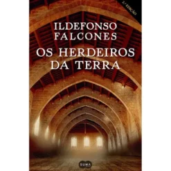 Os Herdeiros da Terra de Ildefonso Falcones